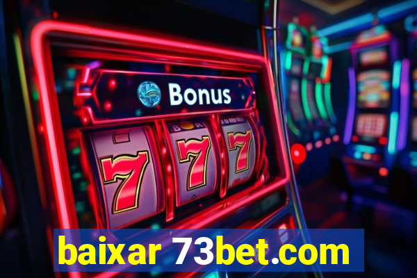 baixar 73bet.com